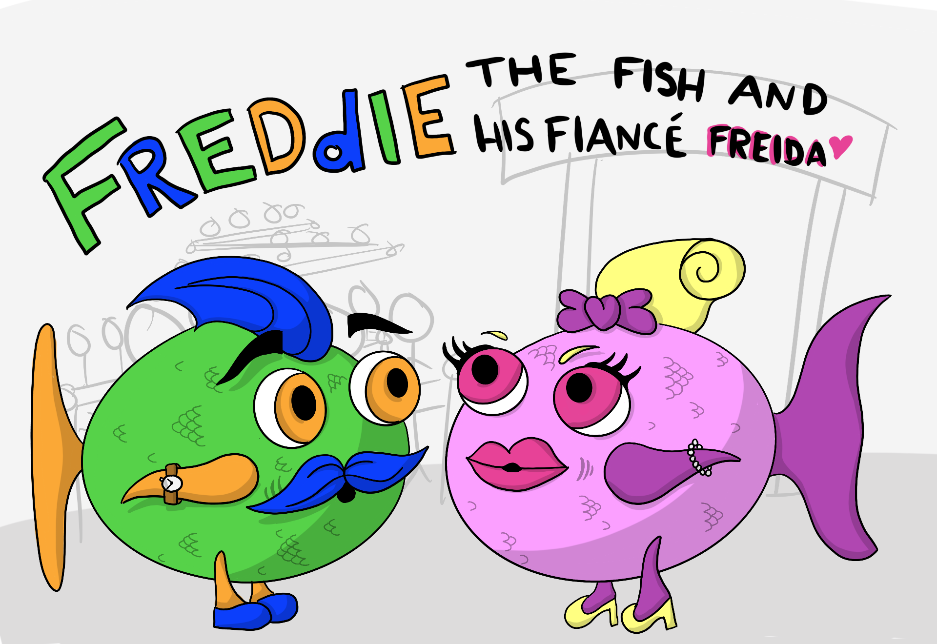 Freddie the flying fish and his fiance Freida.